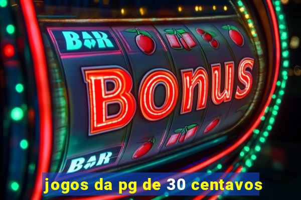 jogos da pg de 30 centavos